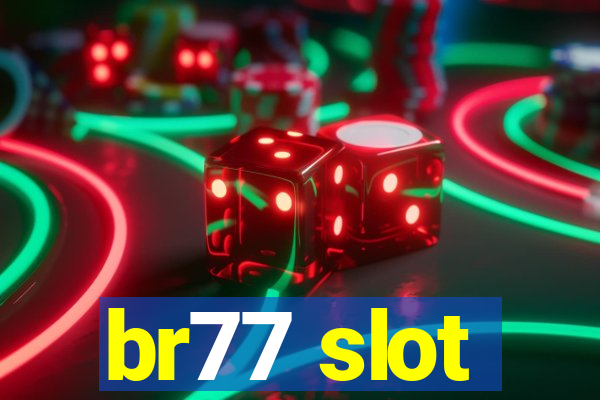 br77 slot