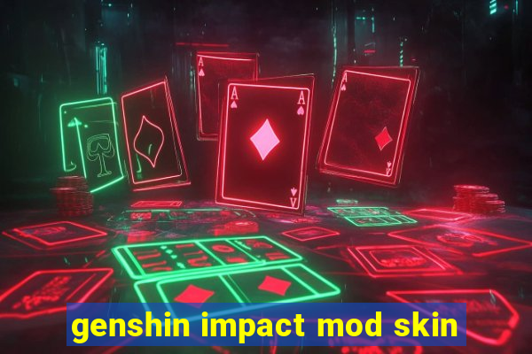 genshin impact mod skin