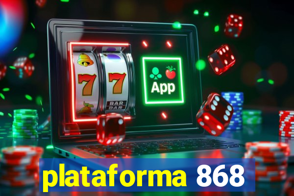 plataforma 868