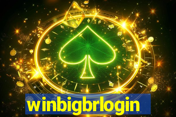 winbigbrlogin