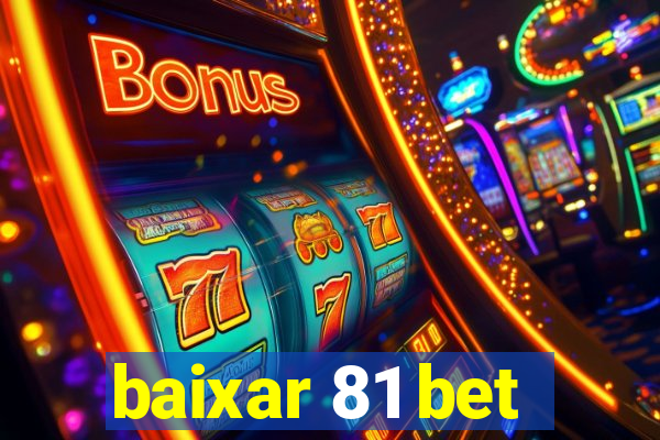 baixar 81 bet