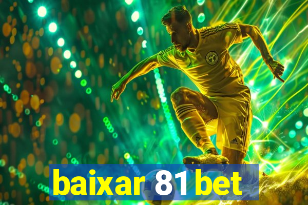 baixar 81 bet