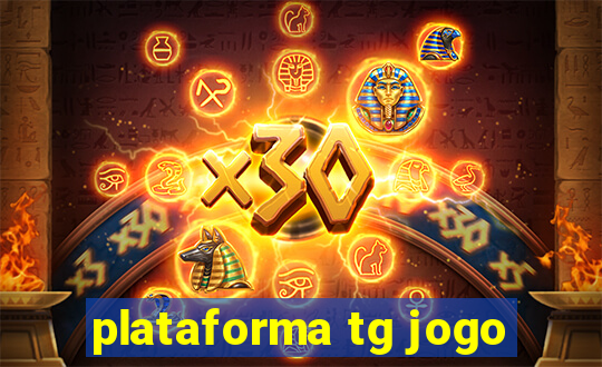 plataforma tg jogo