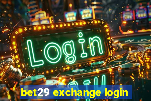 bet29 exchange login