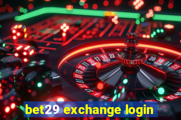 bet29 exchange login