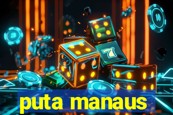 puta manaus