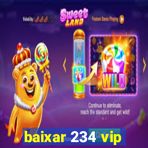 baixar 234 vip