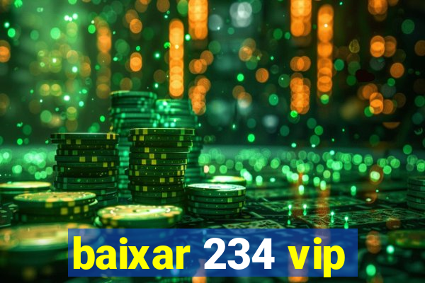 baixar 234 vip