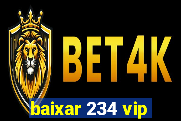 baixar 234 vip