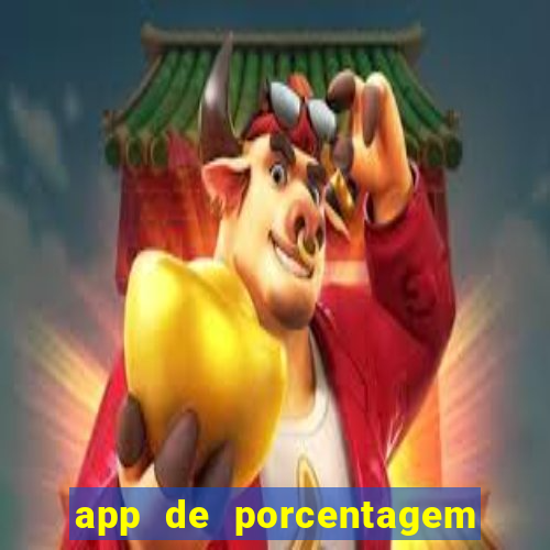 app de porcentagem de jogos slots