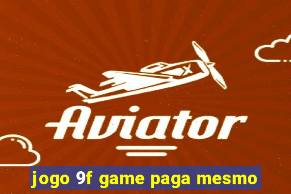 jogo 9f game paga mesmo