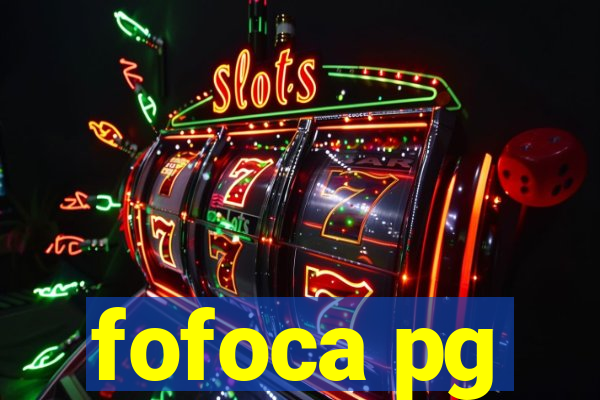 fofoca pg