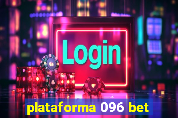 plataforma 096 bet