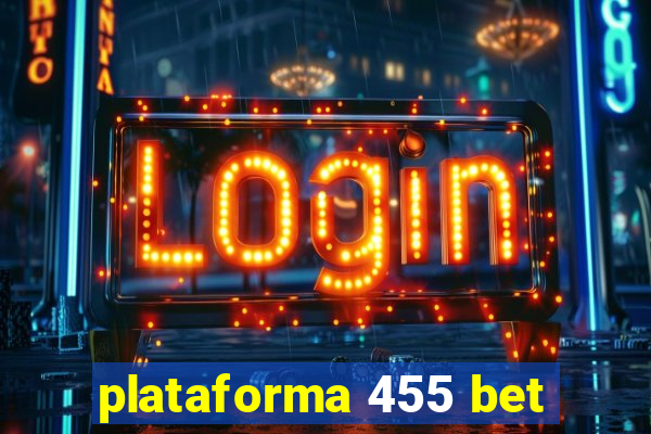 plataforma 455 bet