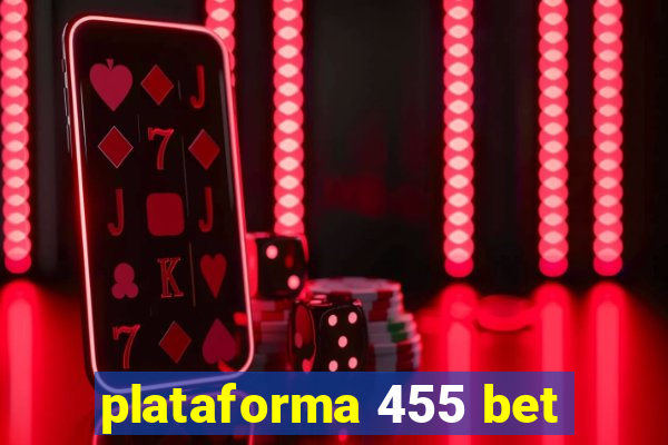 plataforma 455 bet