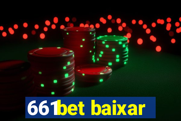 661bet baixar