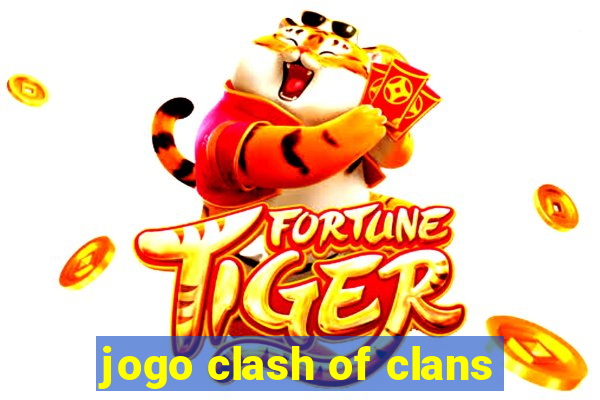 jogo clash of clans