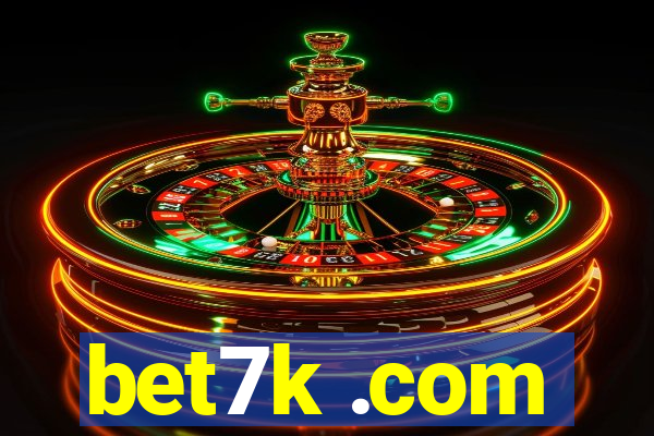 bet7k .com