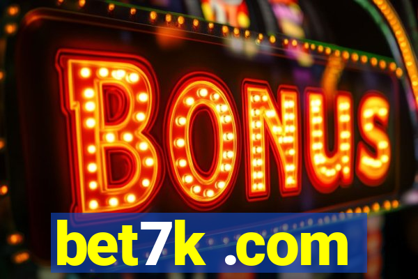 bet7k .com