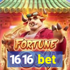 1616 bet