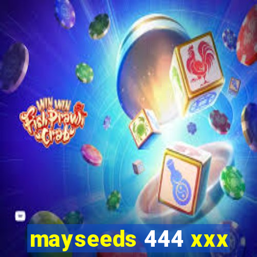 mayseeds 444 xxx