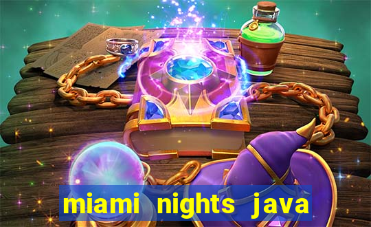 miami nights java pt-br 320x240