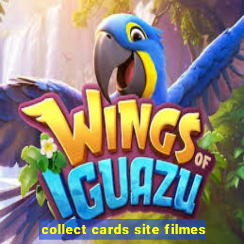 collect cards site filmes