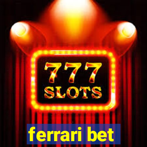 ferrari bet