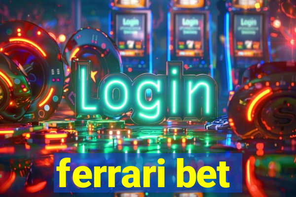 ferrari bet