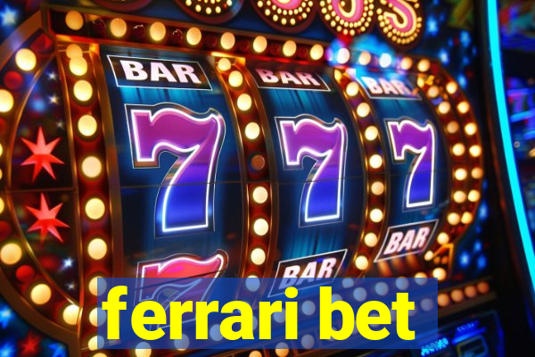 ferrari bet