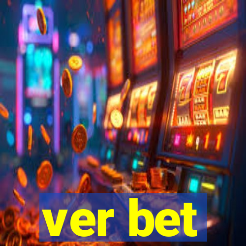 ver bet