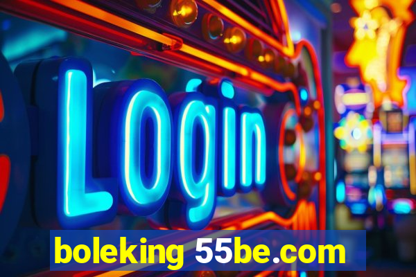 boleking 55be.com