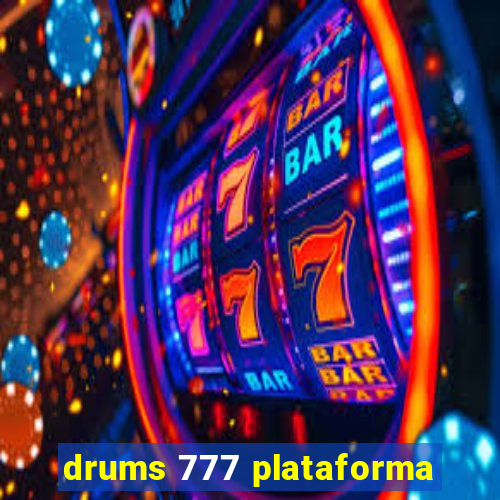 drums 777 plataforma