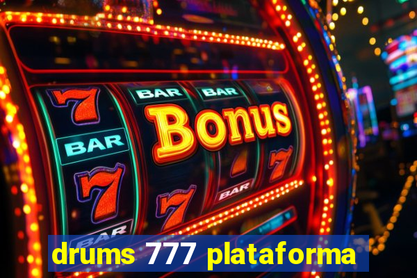 drums 777 plataforma