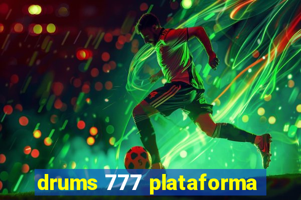 drums 777 plataforma