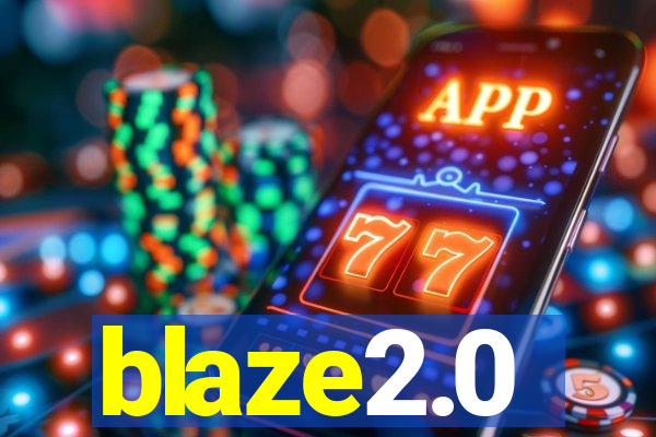 blaze2.0