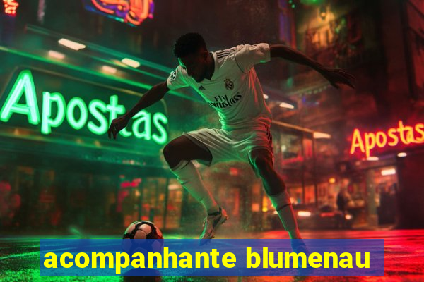 acompanhante blumenau