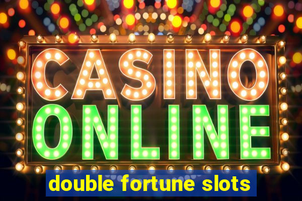 double fortune slots