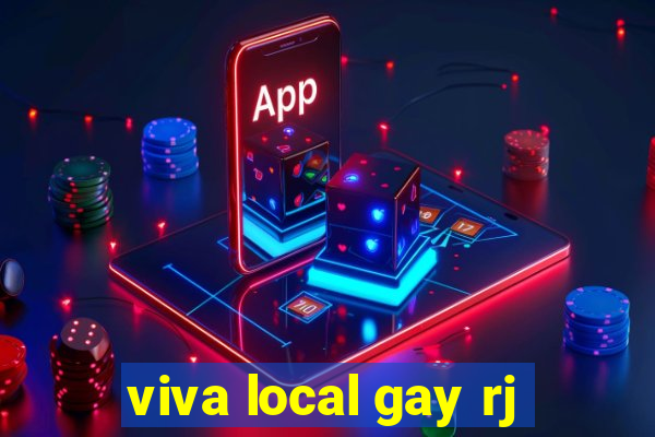 viva local gay rj