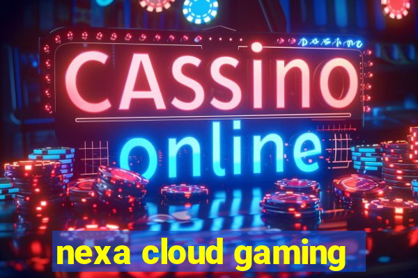 nexa cloud gaming