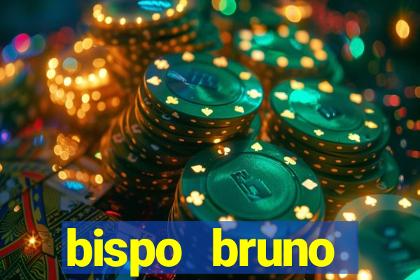 bispo bruno leonardo fortuna