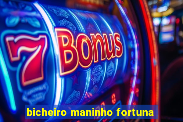 bicheiro maninho fortuna