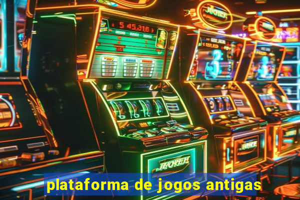 plataforma de jogos antigas