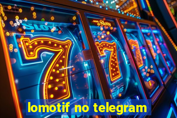 lomotif no telegram