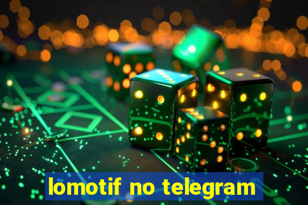 lomotif no telegram