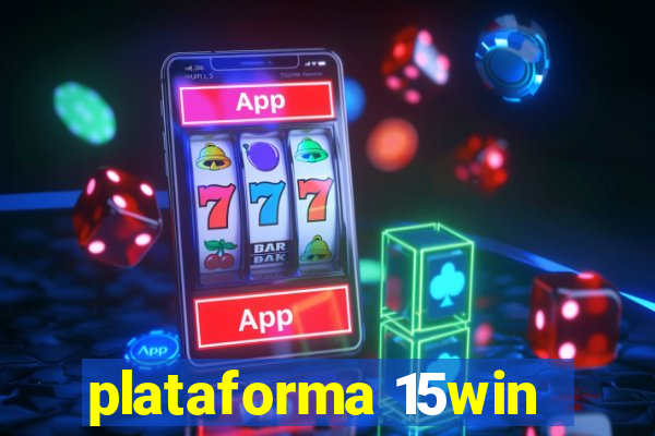 plataforma 15win