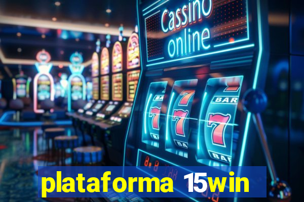 plataforma 15win