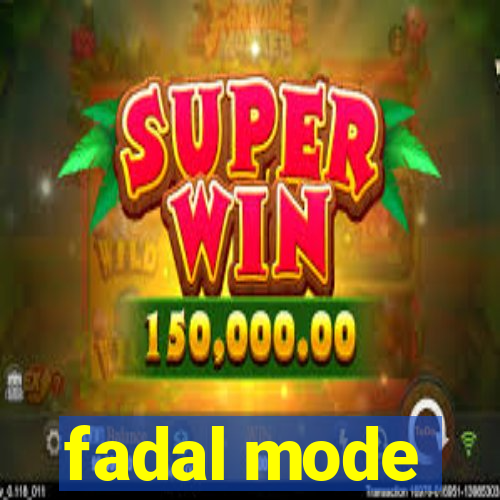 fadal mode