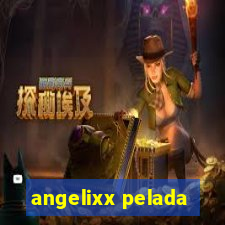 angelixx pelada