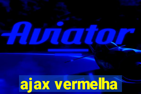 ajax vermelha